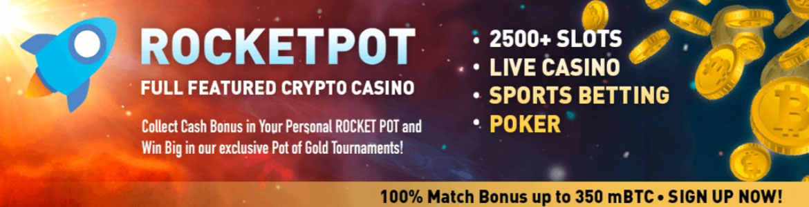 Rocketpot.io Casino Bonus: 100% Welcome Bonus up to 350 mBTC